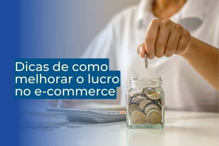 como melhorar o lucro no e-commerce